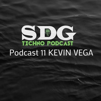 SDG Techno Podcast 11 KEVIN VEGA by Kevin Vega