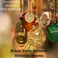 Disco Funk Spinner - Oriental Moves - FREE DOWNLOAD - by Disco Funk Spinner (D.F.S)