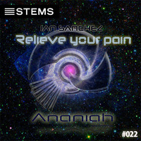 Ian Sanchez - Relieve Your Pain - Original Mix (preview) by Ian Sanchez