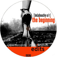 the beginning (beLabouche e/r) [ORE040] by OBM Records Prod.
