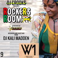 ROCKERS ROOM - REGGAE PODCAST - 9 - DJ KALI MADDEN by Mysta Crooks