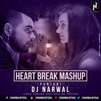 HEART BREAK MASHUP(PUNJABI)- DJ NARWAL by NARWAL