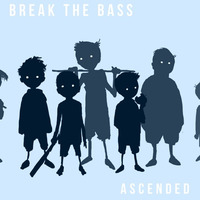 Ascended by Break The Bass