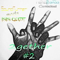 2gether #2 - SoundTurner meets Isis Cloudt (www.morebass.com / November 7th,2016) by SoundTurner