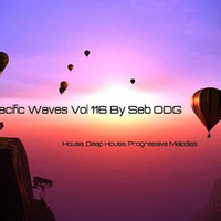 House, Deep-House & Progressive-House, Pacific Waves Vol. 116 By Seb ODG (Nov 2014) by Seb ODG - Pacific Waves