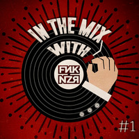 In the mix with Funkanizer / Episode #1 by Funkanizer