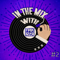 In the mix with Funkanizer / Episode #2 by Funkanizer
