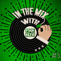 In the mix with Funkanizer / Episode #3 by Funkanizer