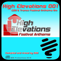 MDB - HIGH ELEVATIONS 001 (EDM &amp; TRANCE FESTIVAL ANTHEMS MIX) by MDB