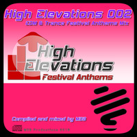 MDB - HIGH ELEVATIONS 002 (EDM &amp; TRANCE FESTIVAL ANTHEMS MIX) by MDB