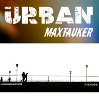Urban - MaxTauker (Original Mix) by MaxTauker