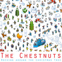 2013 - Rockin' Around The Christmas Tree - feat. The Guestnuts by The Chestnuts