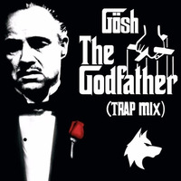 Gösh - Godfather (Trap Remix ) by Gösh