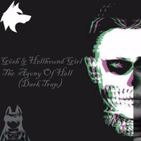 & Hellhound Girl - The  Agony Of Hell by Gösh