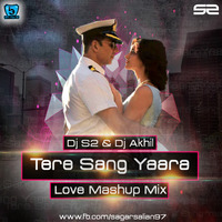 Tere Sang Yaara (Love Mashup Mix) by Sagar Salian