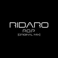Ridaro - P.O.P (Original Mix) [Free Download!] by Ridaro