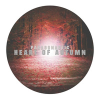 Heart of Autumn - Promo cut (Jambalay SA Records) by Paragonautic