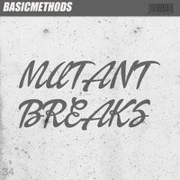 basicmethod - Mutantbreak#8 by Renoise