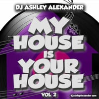 My House Is Your House vol 2 by Dj AAsH Money
