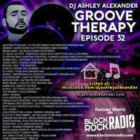 Groove Therapy Episode 32 by Dj AAsH Money