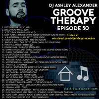 Groove Therapy Episode 30 by Dj AAsH Money