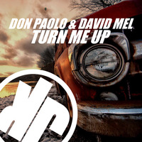 Don Paolo &amp; David Mel - Turn Me Up (Original Mix) [OUT 5 DECEMBER] by Don Paolo
