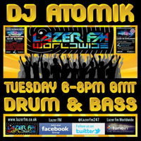 Atomik Jump Up Drum & Bass Radio-Active Show Live @ Lazer FM Worldwide! by Dj Atomik UK