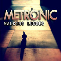 METRONIC_-_Walking_Lunges_(August_Set)-LINE-2012-08-06 by Metronic