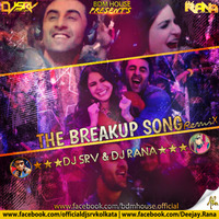 The Breakup Song [Dutch Mix] - Dj Rana & Dj SRV Kolkata [UTG] by DJ SRV KOLKATA