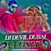 Dj Devil Dubai Closer (Remix) by DJ STREAM