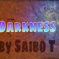 Saibo T - Darkness by Saibo t