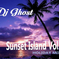 Sunset Island Vol. 1 (Holiday Mix) by Dj Ghost Spain
