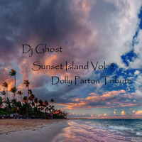 Sunset Island Vol. 3 (Dolly Parton Tribute) by Dj Ghost Spain