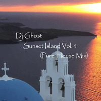 Sunset Island Vol. 4 (Pure House Mix) by Dj Ghost Spain
