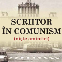 Scriitor în comunism - Ștefan Agopian by George Hari Popescu