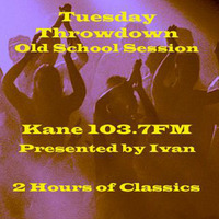Tuesday Throwdown - Old School Session - 2 hours of killer tracks! by Ivan McCutcheon