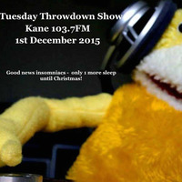 Tuesday Throwdown Show 1st Dec 2015 by Ivan McCutcheon