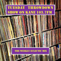 Tuesday Throwdown Show - Kane 103.7FM - 17th November 2015. by Ivan McCutcheon