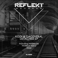 KoZY &amp; DaGeneral - Detach Flash (Original Mix) - OUT NOW on REFLEKT REC by KoZY