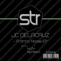 JC Delacruz - Frantic Noise (KoZY Remix) - OUT NOW ON SCHILLATECH REC by KoZY