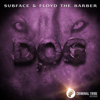 Subface &amp; Floyd the Barber - Cyber Dog (Preview) by Criminal Tribe Records ltd.