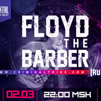 Molotov Cocktail #039 - Floyd the Barber guest mix (02.03.2017 Criminal Tribe Radio) by Criminal Tribe Records ltd.