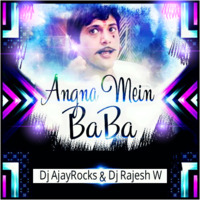 Angna Main Baba-(Retro Tadka Mix)-Dj Rajesh W & Dj AjayRocks by djajay