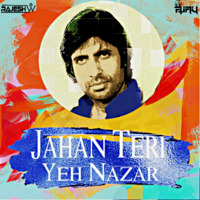 Jahan Teri Yeh Nazar (Tapori Mix)- Dj Rajesh W &amp;  Dj AjayRocks by djajay