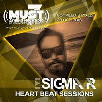 Sigma Pr - Heart Beat Sessions 28 Oct 2016 @ Radio Must (Athens) by Sigma Pr
