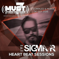 Sigma Pr - Heart Beat Sessions 30 Sep. 2016 @ Radio Must (Athens) by Sigma Pr