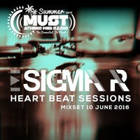 Sigma Pr - Heart Beat Sessions 10 Jun. 2016 @ Radio Must (Athens) by Sigma Pr