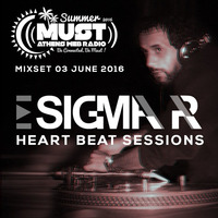 Sigma Pr - Heart Beat Sessions 03 Jun. 2016 @ Radio Must (Athens) by Sigma Pr