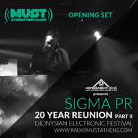 Sigma Pr - Plus Soda (20 Year Reunion Part II) Dionysian Electronic Festival Opening Set by Sigma Pr