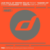 Louie Vega, Jay 'Sinister' Sealee Feat. Julie McKnight - Diamond Life (Sigma Pr Down Aftertouch Mix) by Sigma Pr